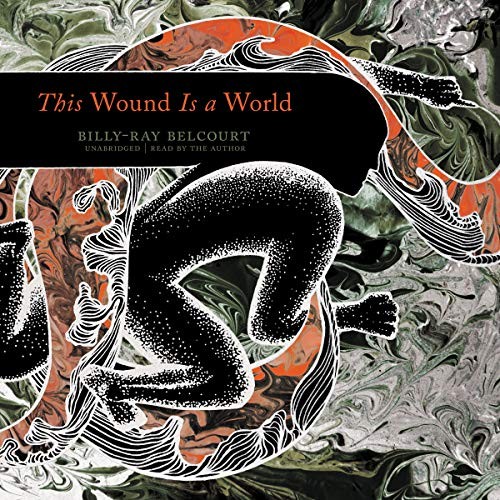 Billy-Ray Belcourt: This Wound Is a World (AudiobookFormat, Blackstone Publishing)