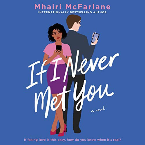 If I Never Met You (AudiobookFormat, 2020, Harpercollins, HarperCollins B and Blackstone Publishing)