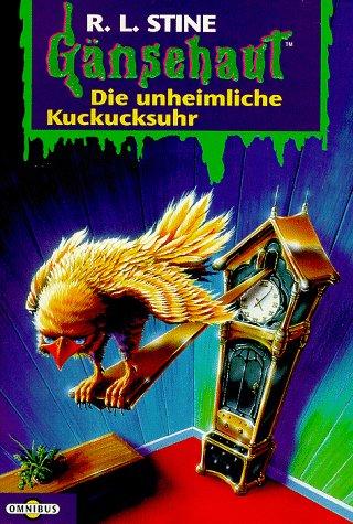 Gänsehaut 11. Die unheimliche Kuckucksuhr. (Paperback, 1997, Bertelsmann, München)