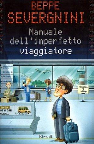Manuale dell' imperfetto viaggiatore (Hardcover, 2001, Rizzoli International Publications)