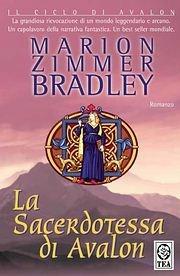Marion Zimmer Bradley: La sacerdotessa di Avalon (Paperback, Italiano language, 2003, Tea)