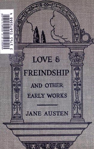 Love and freindship [i.e. friendship] (1922, Frederick A. Stokes Co.)