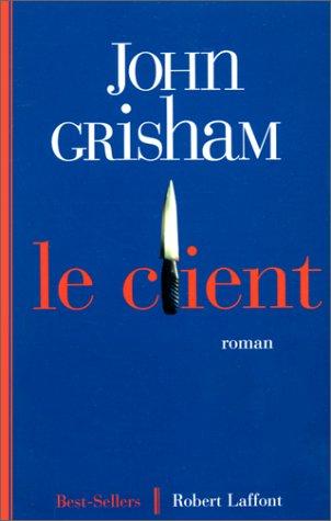 Le Client (Paperback, French language, 1997, Robert Laffont)