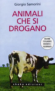 Giorgio Samorini: Animali che si drogano (EBook, shake edizioni)