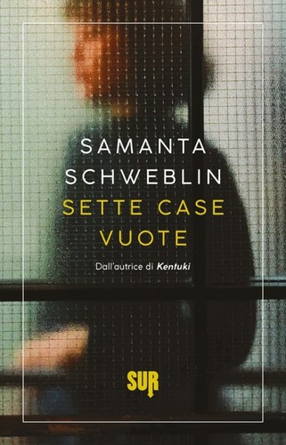 Samanta Schweblin: Sette case vuote (Paperback, Italian language, 2021, Sur)