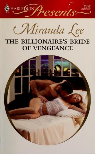 Miranda Lee: The Billionaire's Bride of Vengeance (2009, Harlequin)