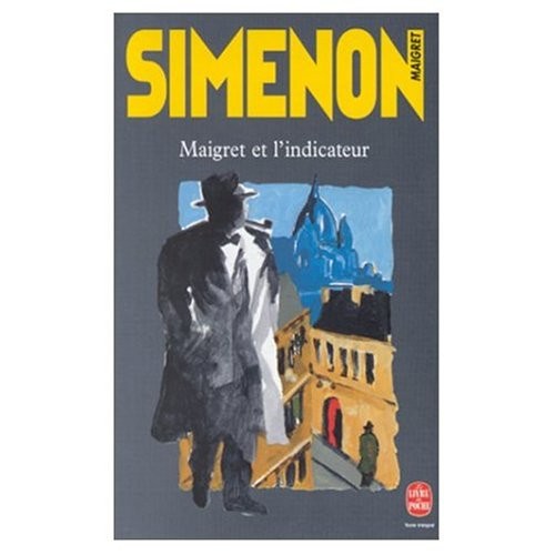 Georges Simenon: Maigret et l'Indicateur (Paperback, 2002, French & European Pubns)