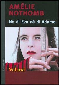 Né di Eva né di Adamo (Paperback, Italiano language, 2008, Voland)
