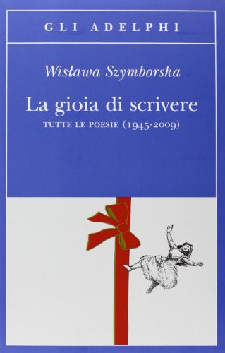 Gioia di scrivere (Paperback, 2009, Adelphi)