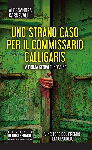 Uno strano caso per il commissario Calligaris (Hardcover, 2017, Newton Compton)