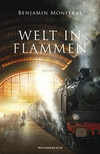Benjamin Monferat: Welt in Flammen (German language, 2014)
