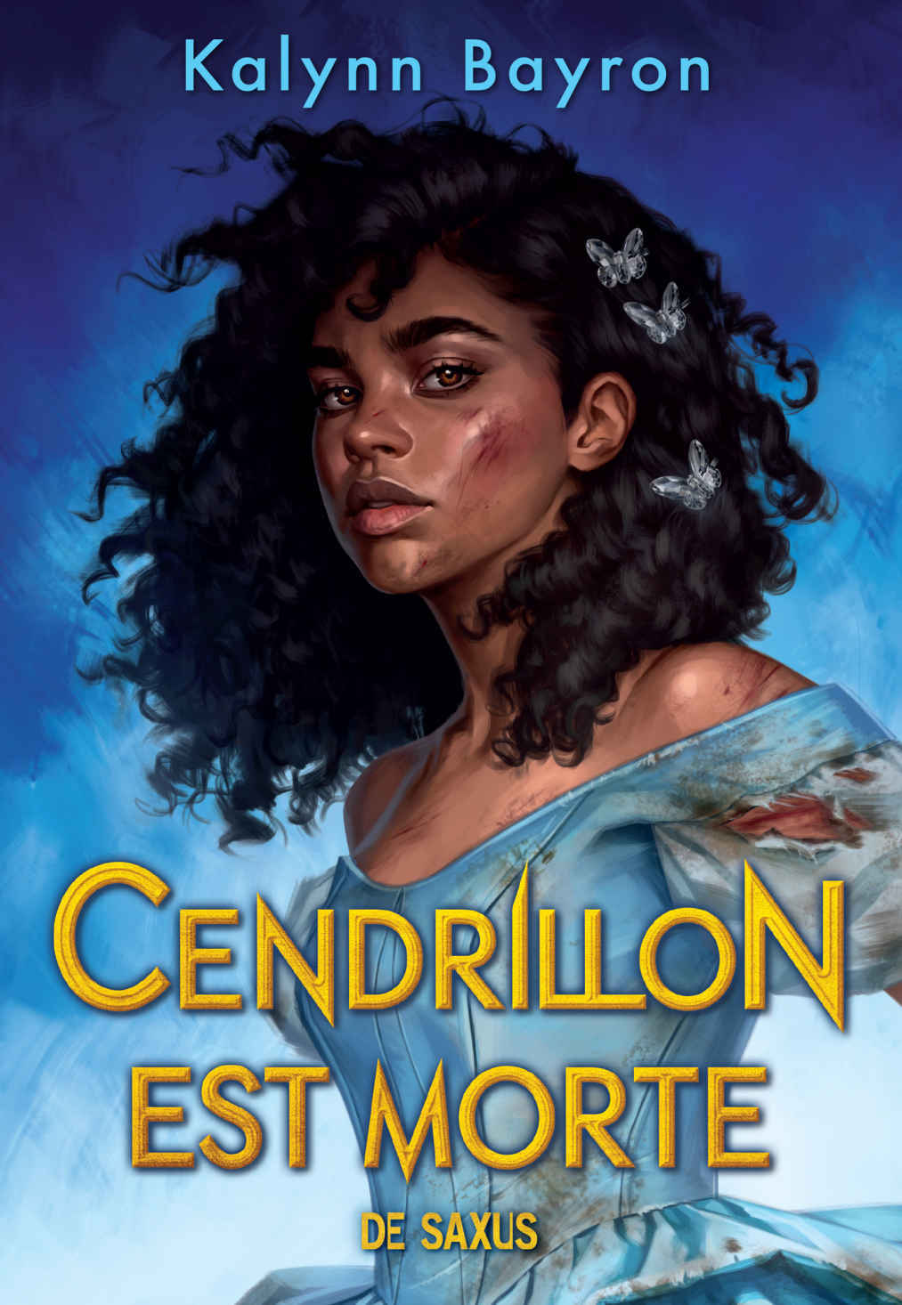 Kalynn Bayron: Cendrillon est morte (2023, De Saxus)