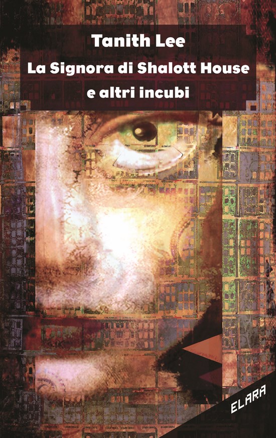 Tanith Lee: La Signora di Shalott House e Altri Incubi (Paperback, Italiano language, 2023, Elara)
