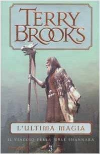 Terry Brooks: L'ultima magia (Italian language, 2002)