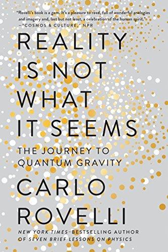 Reality Is Not What It Seems: The Journey to Quantum Gravity (2018)