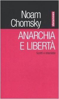 Anarchia e libertà. Scritti e interviste (Italian language, 2006)