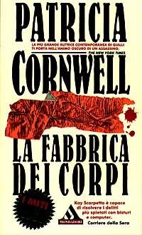 Patricia Daniels Cornwell: La Fabbrica dei Corpi (Hardcover, Italiano language, 1996, Mondadori)