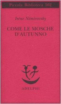 Come Le Mosche D'Autunno (Italian language, 2007)