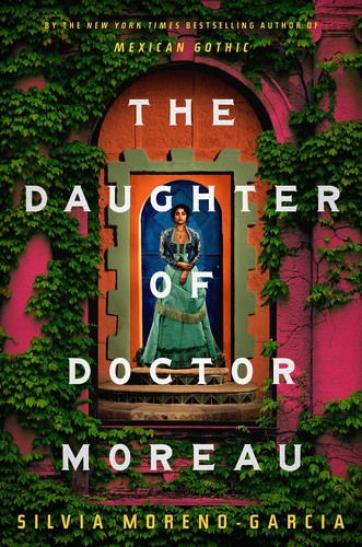 Silvia Moreno-Garcia: The Daughter of Doctor Moreau (2022, Random House Publishing Group)