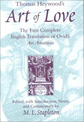 Thomas Heywood's Art of love (2000, University of Michigan Press)