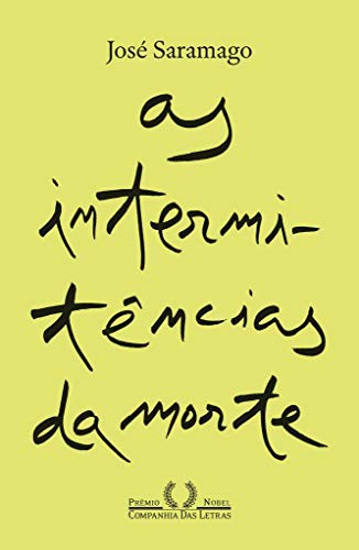 As Intermitências da Morte (Paperback, Portuguese language, 2020, Companhia das Letras)