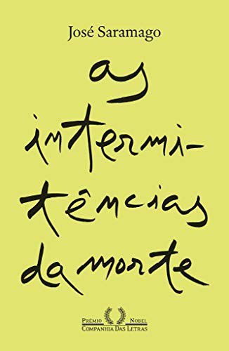 _: As Intermitências da Morte (Paperback, Portuguese language, 2020, Companhia das Letras)