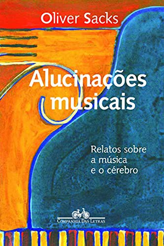 Alucinações Musicais (Paperback, Portuguese language, 2007, Companhia das Letras)