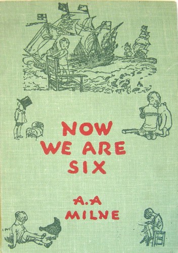 A. A. Milne: Now we are six (1950, Dutton)