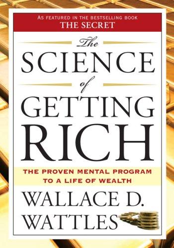 Wallace D. Wattles: The Science of Getting Rich (Paperback, 2007, Tarcher)
