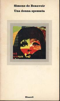 Una donna spezzata (Paperback, Italiano language, 1973, Einaudi)