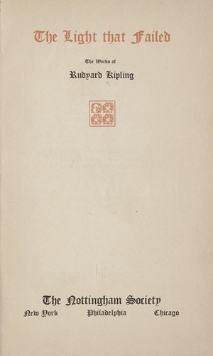 Rudyard Kipling: The light that failed (1903, Doubleday, Page)