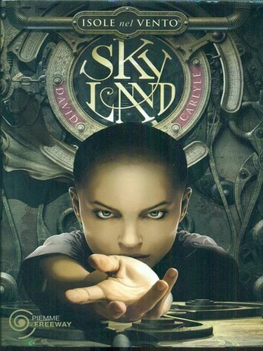 Isole nel vento. Skyland. Vol. 1 (Hardcover, 2009, Edizioni Piemme)