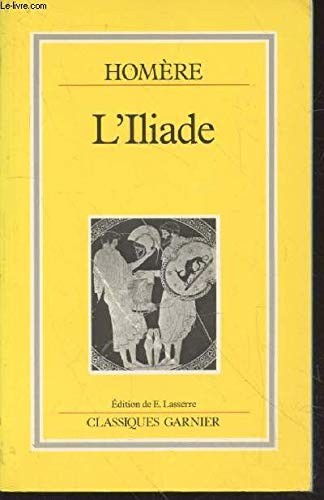 Homer: L' Iliade (French language, 1988, Garnier)