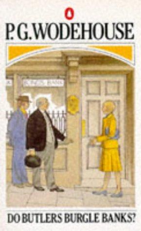 P. G. Wodehouse: Do butlers burgle banks? (1979, Penguin Books)