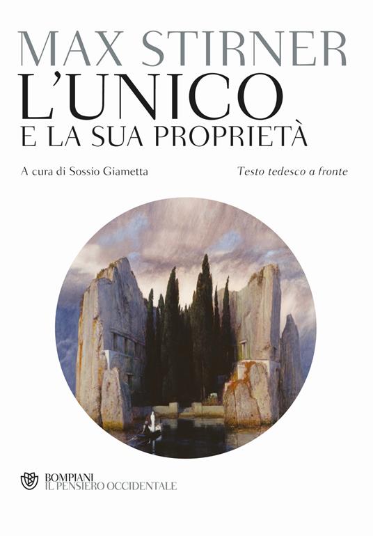 Max Stirner: L’unico e la sua proprietà (Hardcover, Italiano language, 2018, Bompiani)