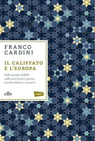 Il califfato e l'Europa (Italian language, 2016, UTET)