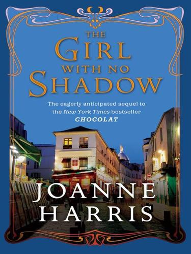 Joanne Harris: The Girl with No Shadow (EBook, 2008, HarperCollins)