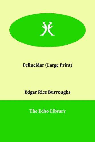 Pellucidar (Paperback, 2006, Paperbackshop.Co.UK Ltd - Echo Library)