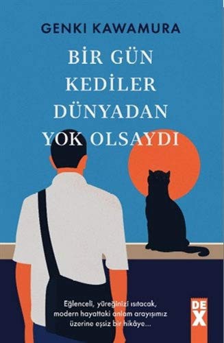 Genki Kawamura: Bir Gün Kediler Dünyadan Yok Olsaydi (Paperback, Turkish language, Dex Yayinevi)