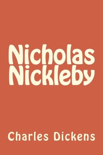 Nicholas Nickleby (Paperback, 2018, CreateSpace Independent Publishing Platform)