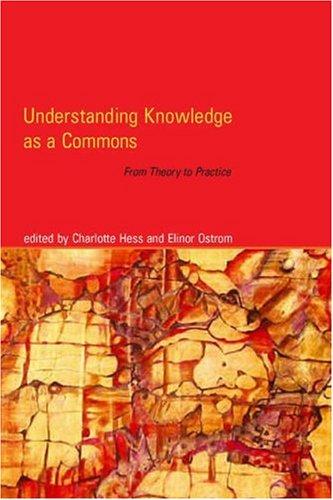 Elinor Ostrom, Charlotte Hess, Charlotte Hess: Understanding Knowledge as a Commons (Hardcover, 2007, The MIT Press)