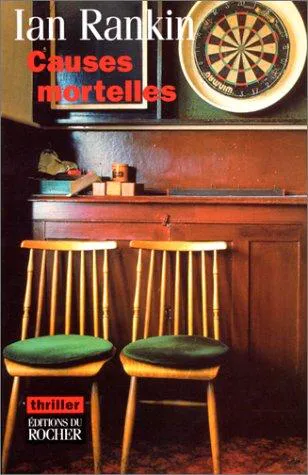 Ian Rankin: Causes mortelles (French language, 1999, Éditions du Rocher)
