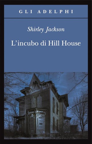 L' incubo di Hill House (Italian language, 2016, Adelphi)