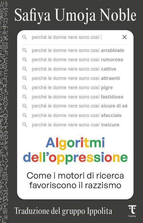 Safiya Umoja Noble: Algoritmi dell'oppressione (Paperback, Italiano language, 2025, Tamu)