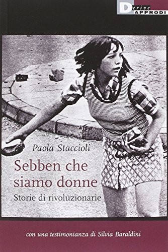 Paola Staccioli: Sebben che siamo donne (Paperback, Italiano language, 2015, DeriveApprodi)