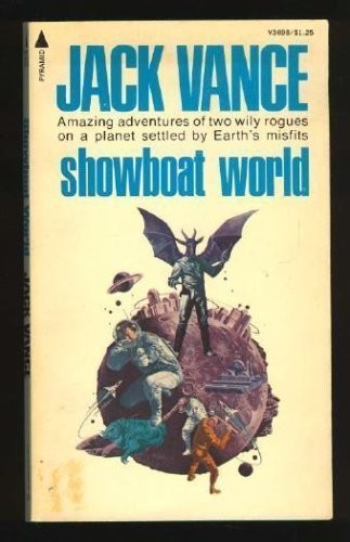 Jack Vance: Showboat World (Paperback, 1989, Tor Books)