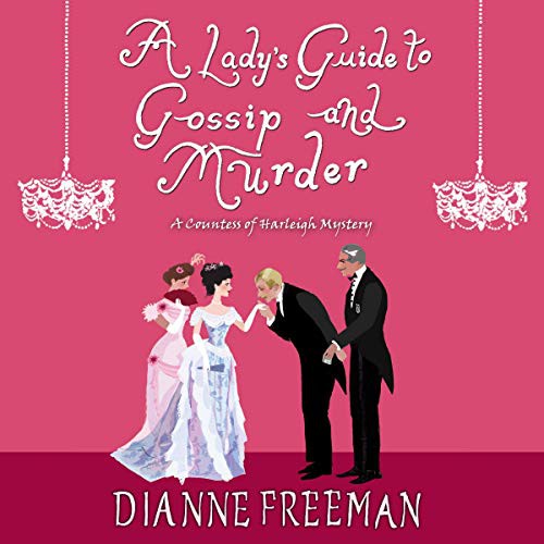 A Lady's Guide to Gossip and Murder (AudiobookFormat, 2021, Highbridge Audio and Blackstone Publishing)