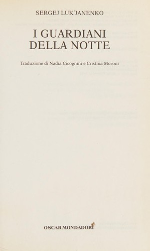 I guardiani della notte (Italian language, 2007, Mondadori)