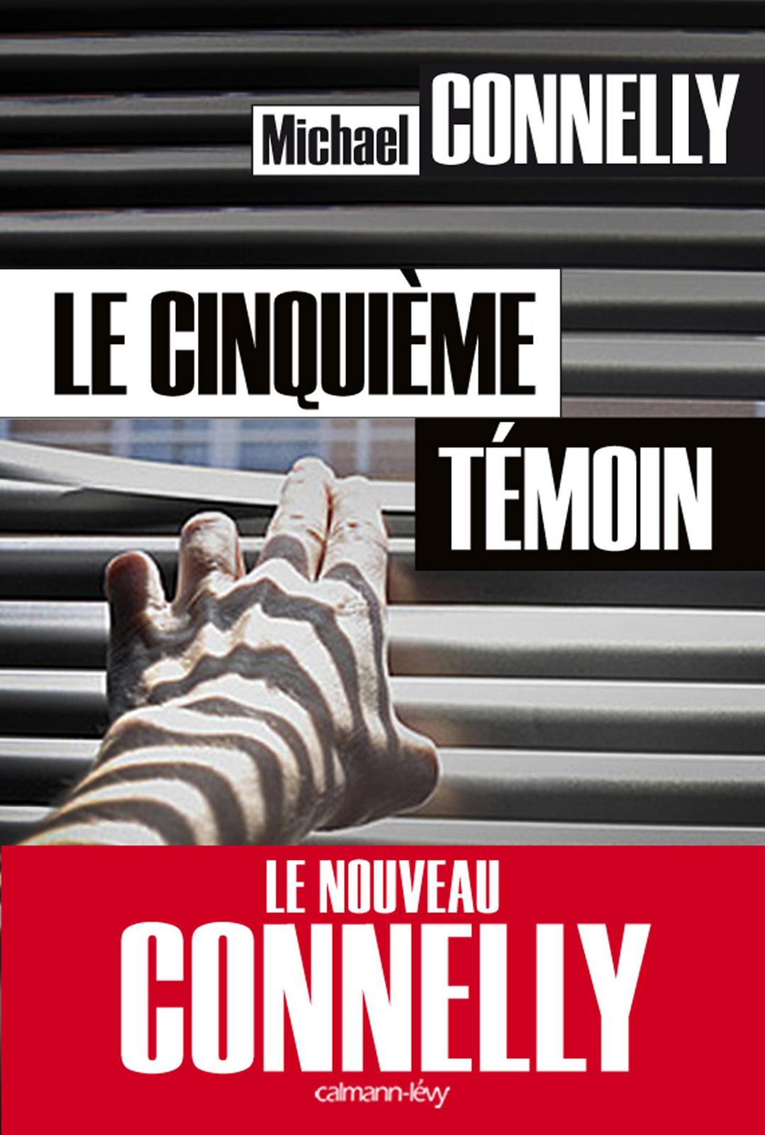 Michael Connelly: Le cinquième témoin (French language, 2013)