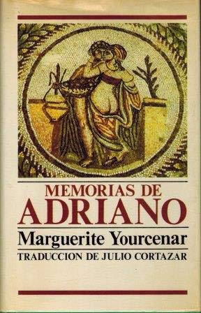Memorias de Adriano (Hardcover, Spanish language, 1984, Mundo Actual de Ediciones)